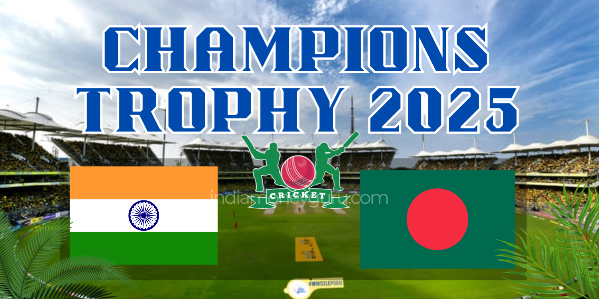 ICC Championship Trophy 2025: India vs Bangladesh