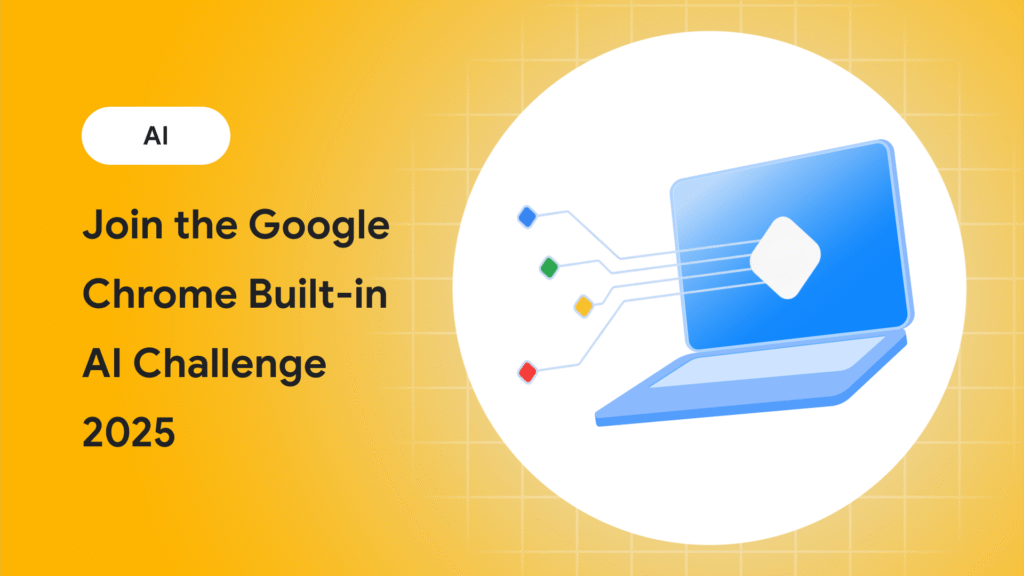 Transform Your Sills With Google Chrome AI Challenge 2025